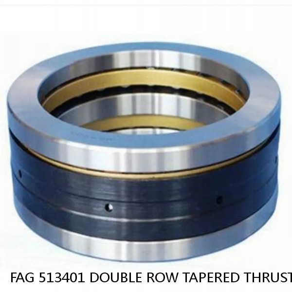 FAG 513401 DOUBLE ROW TAPERED THRUST ROLLER BEARINGS