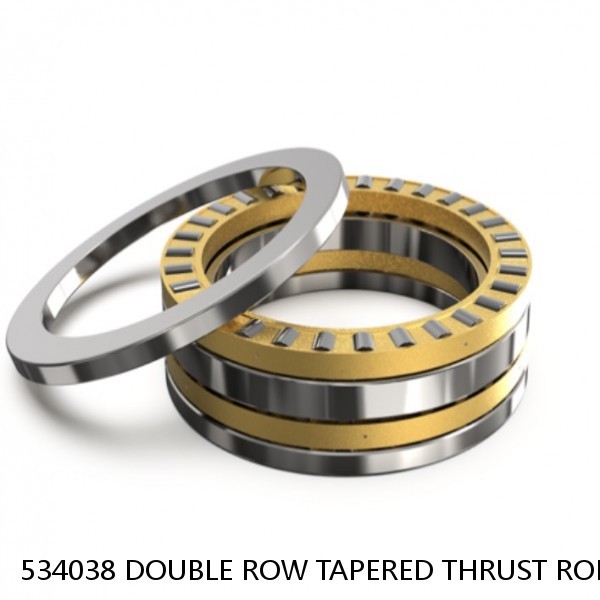 534038 DOUBLE ROW TAPERED THRUST ROLLER BEARINGS