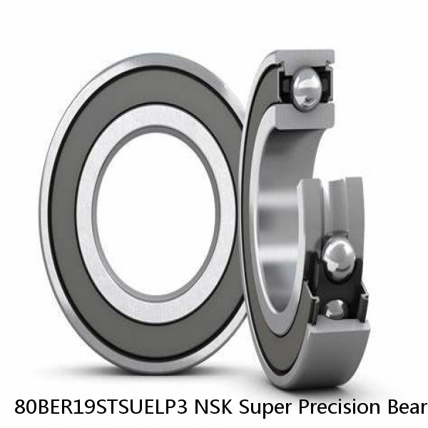 80BER19STSUELP3 NSK Super Precision Bearings