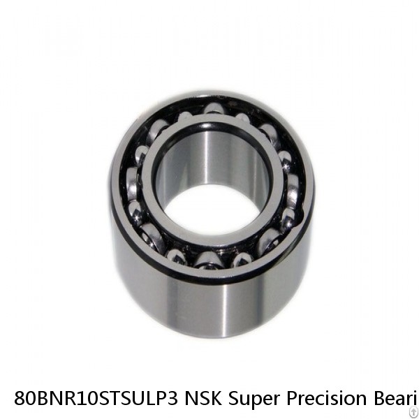 80BNR10STSULP3 NSK Super Precision Bearings