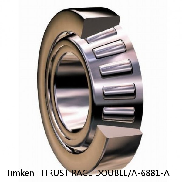 THRUST RACE DOUBLE/A-6881-A Timken Cylindrical Roller Radial Bearing