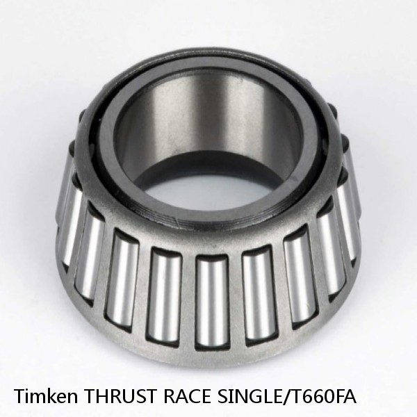 THRUST RACE SINGLE/T660FA Timken Cylindrical Roller Radial Bearing