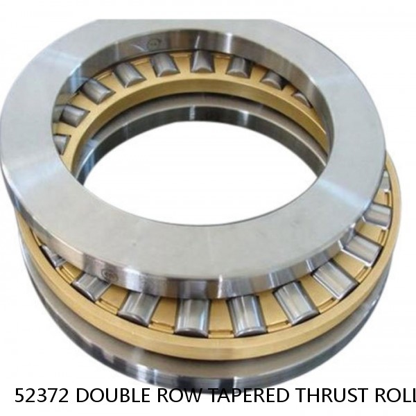 52372 DOUBLE ROW TAPERED THRUST ROLLER BEARINGS #1 small image