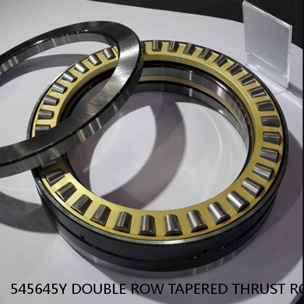 545645Y DOUBLE ROW TAPERED THRUST ROLLER BEARINGS