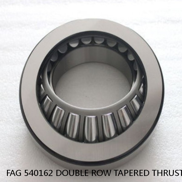 FAG 540162 DOUBLE ROW TAPERED THRUST ROLLER BEARINGS #1 small image