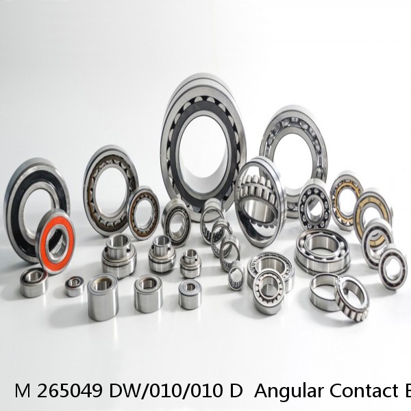 M 265049 DW/010/010 D  Angular Contact Ball Bearings #1 small image