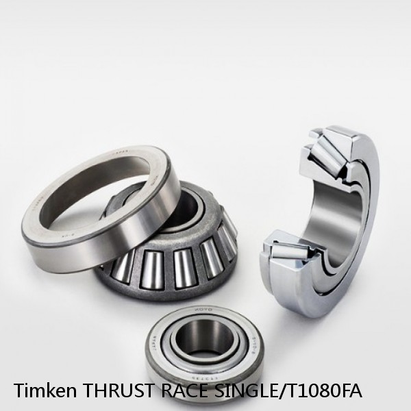THRUST RACE SINGLE/T1080FA Timken Cylindrical Roller Radial Bearing