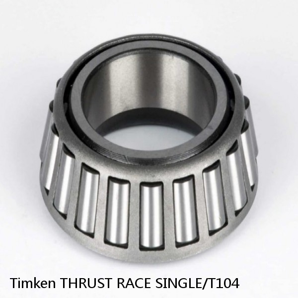 THRUST RACE SINGLE/T104 Timken Cylindrical Roller Radial Bearing #1 small image