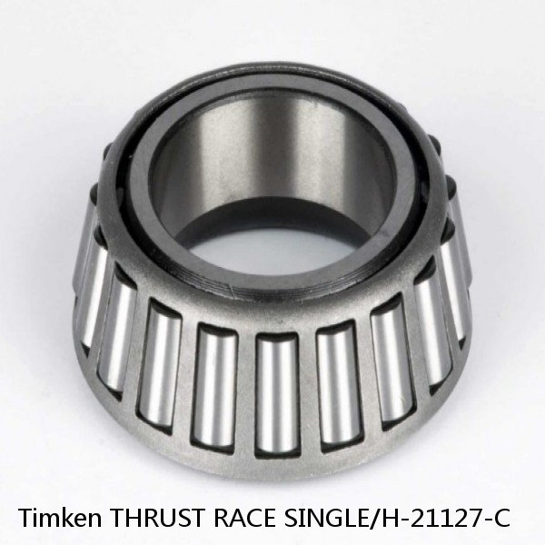 THRUST RACE SINGLE/H-21127-C Timken Cylindrical Roller Radial Bearing